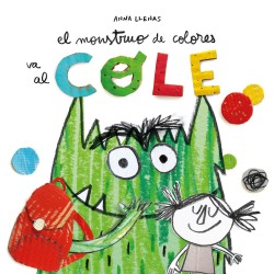 https://villapeques.es/ EL MONSTRUO DE COLORES VA AL COLE Anna Llenas   Editorial Flamboyant, S.L. - 9788494883248