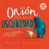 https://villapeques.es/ ORIÓN Y LA OSCURIDAD ÁLBUMES ILUSTRADOS Emma Yarlett   Editorial Luis Vives (Edelvives) - 9788414055564
