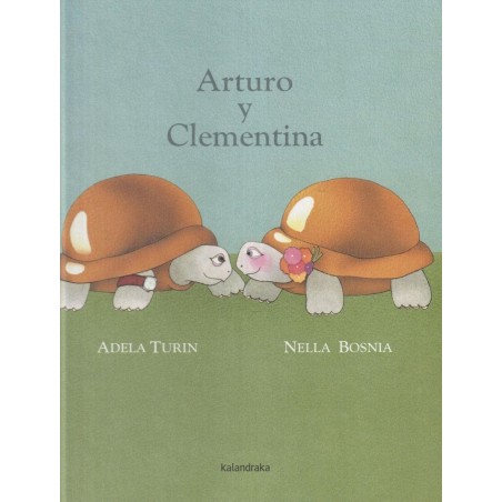 https://villapeques.es/ ARTURO Y CLEMENTINA Adela Turin   Kalandraka Editora - 9788484647898