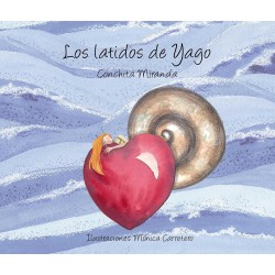 https://villapeques.es/ LOS LATIDOS DE YAGO CONCHITA MIRANDA   Cuento de Luz SL - 9788493781446