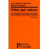 https://gooyies.com/ VIDAS QUE SOBRAN: LOS EXCLUIDOS DE UN MUNDO EN QUIEBRA