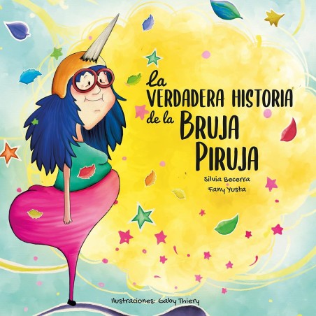 LA VERDADERA HISTORIA DE LA BRUJA PIRUJA