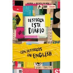 DESTROZA ESTE DIARIO. AHORA A TODO COLOR Y CON DESTROZOS IN ENGLISH